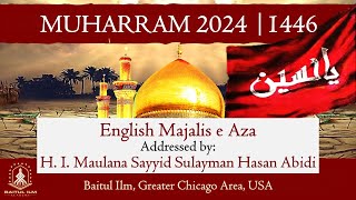 English Majlis led by HI Sayyid Sulayman Hasan Abidi  1st Muharram 1446 July 6th 2024 [upl. by Kcirtemed]