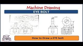 Machine Drawing EYE BOLT [upl. by Tnahsarp477]