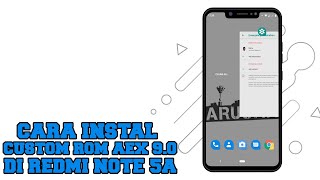 CARA INSTALL CUSTOM ROM AOSP EXTENDED DI REDMI NOTE 5A VIA TWRP [upl. by Adnamor]