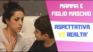 MAMMAampFIGLIO MASCHIO Aspettativa Vs Realtà😱😇 [upl. by Olwena]