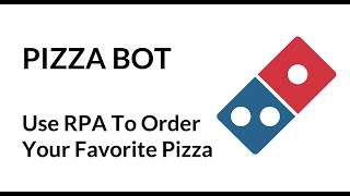 UIPath  RPA Example  Ordering Dominos Pizza [upl. by Rattray]