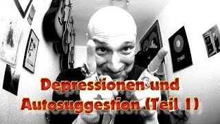 Depressionen und Autosuggestion [upl. by Nenad]