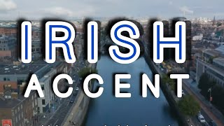 The Irish Accent [upl. by Nydnarb]