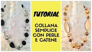 TUTORIAL FACILE COLLANA PERLE E CATENA [upl. by Amsirahc]