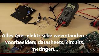 Componentenleer elektronica Weerstand  theorie en praktijk  resister HowTo [upl. by Conrado]