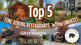 Top 5 Fine Dining Restaurants You Gotta Try in the Smokies Gatlinburg Pigeon Forge Sevierville TN [upl. by Missy]