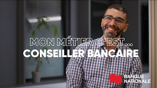 Mon métier cest…Conseiller bancaire [upl. by Martella655]