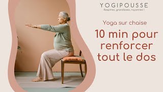 10 min pour renforcer le dos  Yoga sur chaise [upl. by Arlene]