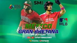 SM EN VIVO  MÉXICO VS GRAN BRETAÑA  WBC POOL C  CLÁSICO MUNDIAL DE BÉISBOL [upl. by Namso941]