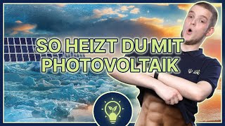 Heizen mit Photovoltaik – Lohnt sich das solaridee [upl. by Anneirda685]