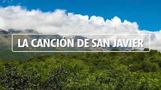 LA CANCION DE SAN JAVIER Música y paisajes de Traslasierra [upl. by Mack562]