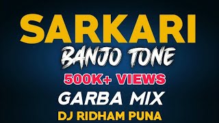 SARKARI BANJO TONE II GARBA MIX II DJ RIDHAM PUNA II 2023 GARBA NewGarba [upl. by Demaria]