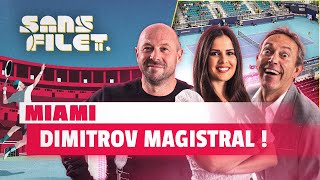 🎾ATP Miami  Dimitrov la Masterclass  Sans Filet [upl. by Onahpets]