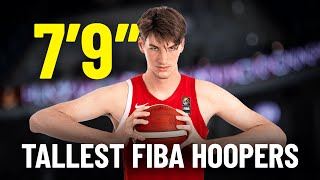 The Tallest FIBA Hoopers  Basketball Highlights [upl. by Teirtza]