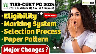 TISS CUET PG 2024  Eligibility Criteria  Marking Scheme  Selection Process  Paper pattern [upl. by Eiderf]