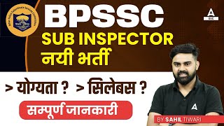 BPSSC SI New Vacancy 2023  BPSSC SI Syllabus Eligibility Exam Pattern  Full Details [upl. by Akimrej697]