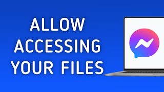 How To Allow Messenger App From Accessing Your Files On PC New Update [upl. by Thebault776]