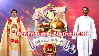 Silver Jubilee Celebration of Rev Fr Scaria Ethirett CMI [upl. by Korney]