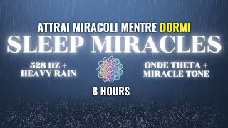 quotSLEEP MIRACLESquot 8 ore di AFFERMAZIONI POSITIVE per attrarre MIRACOLI mentre dormi [upl. by Eniamrahs]