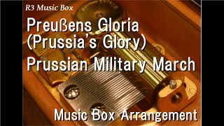 Preußens Gloria Prussias GloryPrussian Military March Music Box [upl. by Galvan]