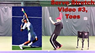 Serve Stretch Video 3 Toes [upl. by Atiekahs974]