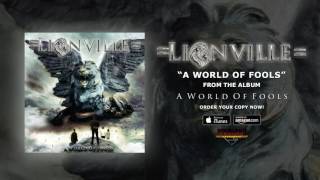 Lionville  quotA World Of Foolsquot Official Audio [upl. by Aeriel]