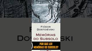 Por que ler MEMÓRIAS DO SUBSOLO de Dostoiévski [upl. by Enerol]