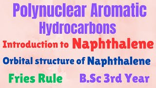 Lecture 01  Introduction to Polynuclear Hydrocarbons and Naphthalene system Part01 [upl. by Salhcin267]