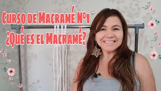 Curso de Macramé N° 1 ¿Qué es el Macramé [upl. by Lehcir]