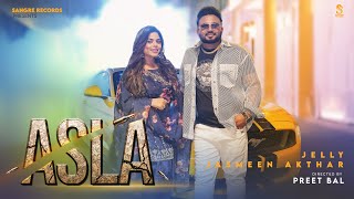 Asla Official Video  Jelly  Jasmeen Akhtar  New Punjabi Songs 2024  Latest Punjabi Songs 2024 [upl. by Jean-Claude535]