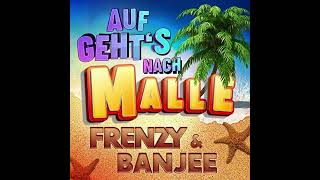 Frenzy Banjee  Auf geht’s nach Malle [upl. by Julieta211]