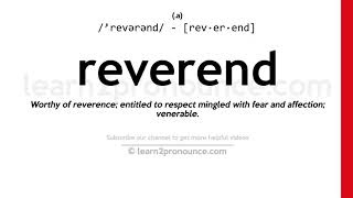 Pronunciation of Reverend  Definition of Reverend [upl. by Siravrat]