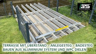 Eine Terrasse mit Überstand  AnlegestegBadesteg aus AluminiumSystem und WPCDielen bauen [upl. by Blynn]