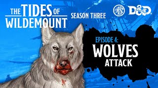 DampD Liveplay 2022 S3Ep 4 Wolves Attack  Tides of Wildemount  RealmSmith [upl. by Nerol]