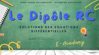 Le dipôle RC  4  Interprétation des Solutions des Équations Différentielles [upl. by Yemac884]