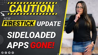 ⚠️ CAUTION ⚠️ New Firestick Update REMOVES SIDELOADED Apps [upl. by Falconer99]