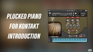 Plucked Piano  Kontakt  Introduction [upl. by Slade]