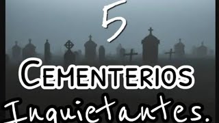 Cinco Cementerios Inquietantes [upl. by Nnyllatsyrc]