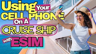 Using a Cellphone on Cruise Ship  eSIM  Should you Detailed Guide [upl. by Tada]