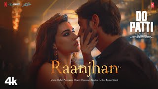 Do Patti Raanjhan Song Kriti Sanon Shaheer Sheikh  Parampara Tandon  SachetParamparaKausar M [upl. by Trepur]