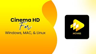 How to Install Cinema HD For PC Windows Mac amp Linux  StepbyStep Guide [upl. by Alsi188]