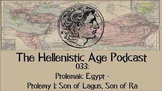 033 Ptolemaic Egypt  Ptolemy I Son of Lagus Son of Ra [upl. by Atile]