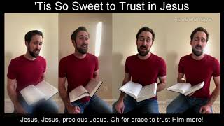 Tis So Sweet to Trust in Jesus [upl. by Anaoy]