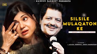 Silsile Mulaqaton Ke  Udit Narayan  Alka Yagnik  Best Hindi Song [upl. by Ahsiekahs]