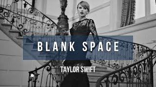 Taylor Swift  Blank Space  Lyrics [upl. by Sevart]