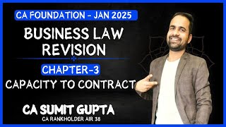 Business Law Revision  ICA 1872  Ch 3  Capacity to Contract  CA Foundation  CA Sumit Gupta [upl. by Bringhurst107]