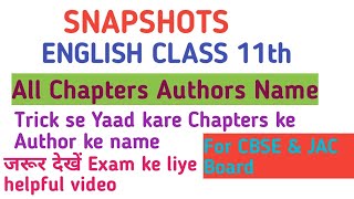 Snapshots English Class 11th All Chapters Authors Name With Trick se yaad kare most imp for CBSE JAC [upl. by Farant]