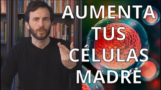 Cómo aumentar tus CELULAS MADRE naturalmente Rejuvenecimiento [upl. by Lundquist]