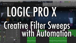 Logic Pro X  Filter Sweeps with Automation [upl. by Ahrens385]