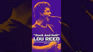 Lou Reed  Rock And Roll short3 Velvet Underground classic live 1984 loureed shorts [upl. by Elyrehc]